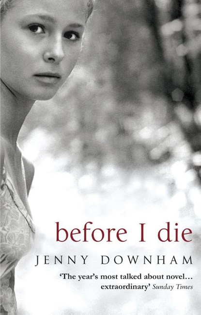 Before I Die, Jenny Downham - Paperback - 9780552774628