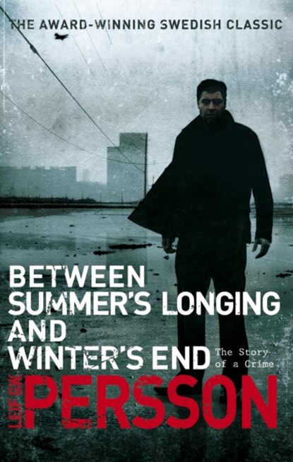 Between Summer's Longing and Winter's End, Leif G W Persson - Paperback - 9780552774680