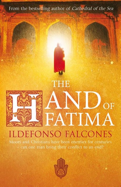 The Hand of Fatima, Ildefonso Falcones - Paperback - 9780552776479