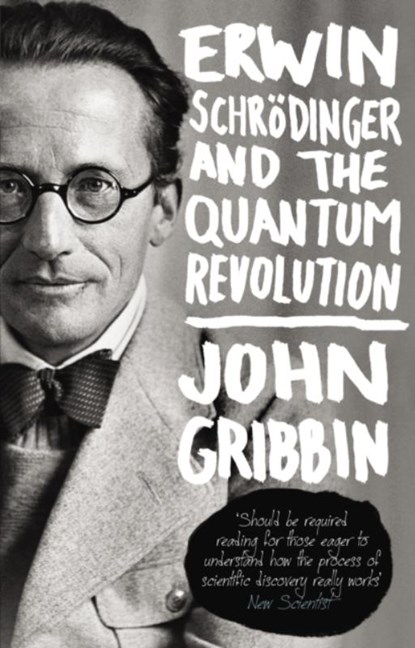 Erwin Schrodinger and the Quantum Revolution, John Gribbin - Paperback - 9780552777599