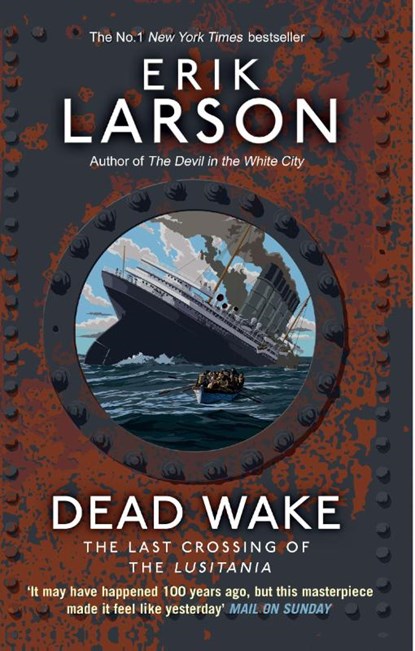 Dead Wake, Erik Larson - Paperback - 9780552779340
