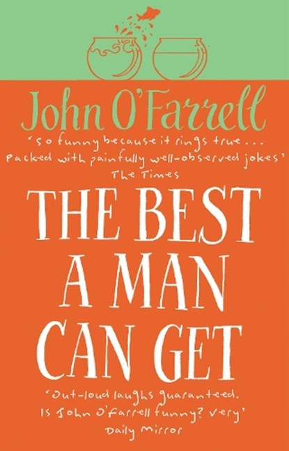 The Best A Man Can Get, John O'Farrell - Paperback - 9780552998444
