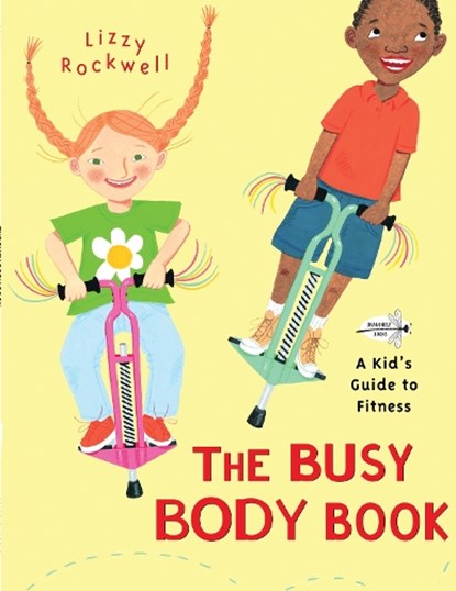 The Busy Body Book, Lizzy Rockwell - Paperback - 9780553113747