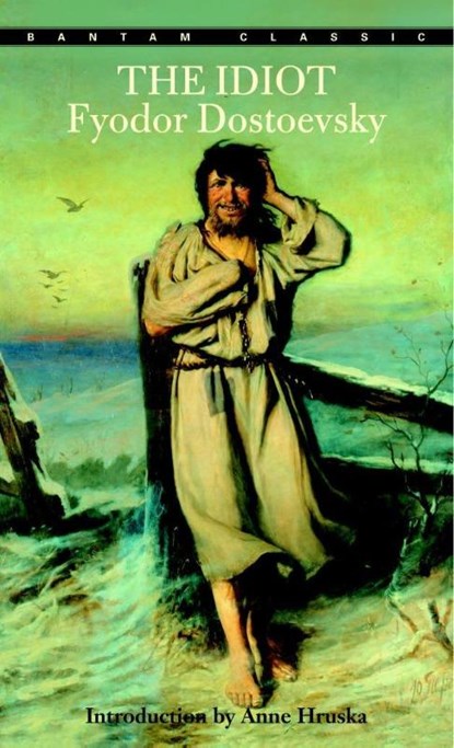 The Idiot, Fyodor Dostoevsky - Paperback - 9780553213522