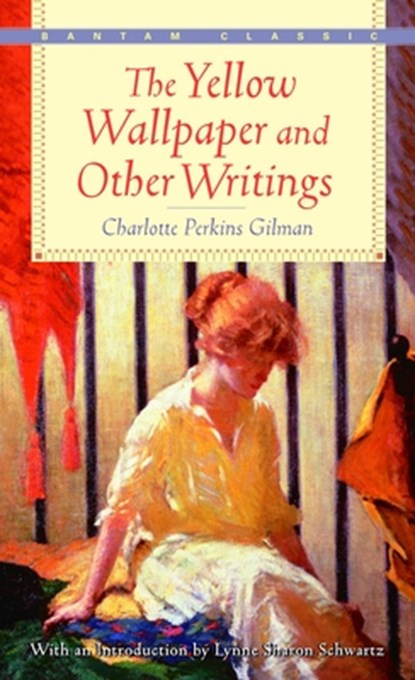 YELLOW WALLPAPER & OTHER WRITI, Charlotte Perkins Gilman - Paperback - 9780553213751
