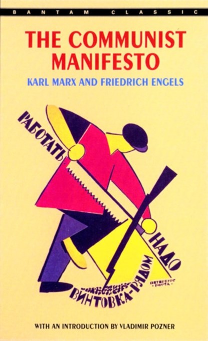 The Communist Manifesto, Karl Marx ; Friedrich Engels - Paperback - 9780553214062