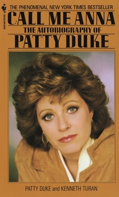 Call Me Anna: The Autobiography of Patty Duke, Patty Duke - Paperback - 9780553272055