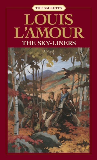 The Sacketts: The Sky-Liners, Louis L'Amour - Paperback - 9780553276879