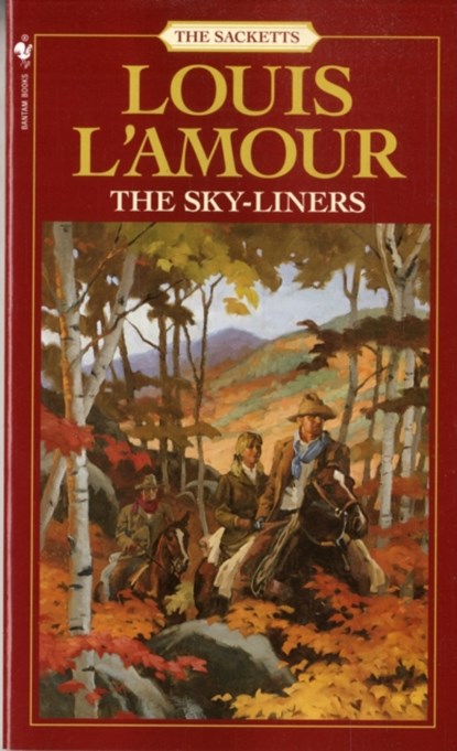 The Sky-Liners, Louis L'Amour - Paperback - 9780553276879