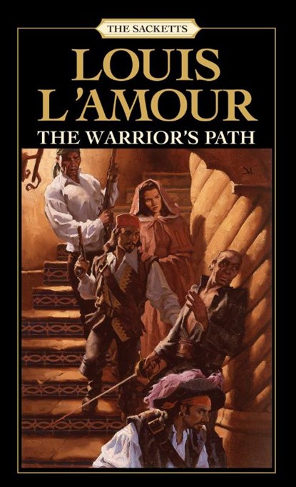 The Warrior's Path: The Sacketts, Louis L'Amour - Paperback - 9780553276909