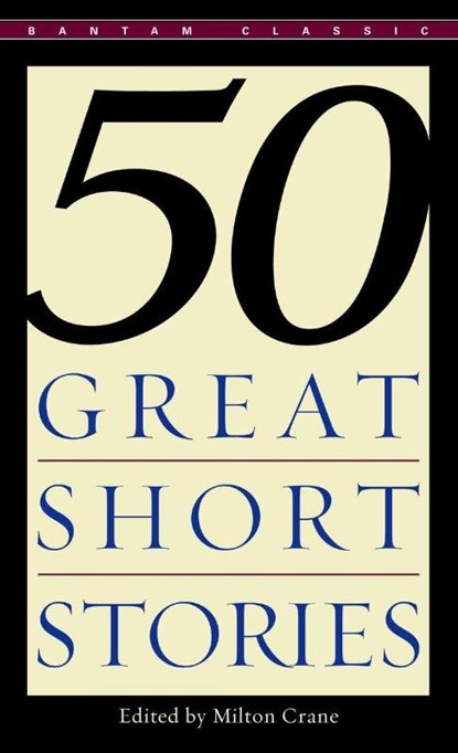Fifty Great Short Stories, Milton Crane - Paperback Pocket - 9780553277456