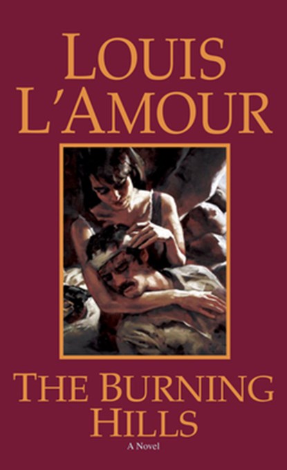 Burning Hills, Louis L'Amour - Paperback - 9780553282108