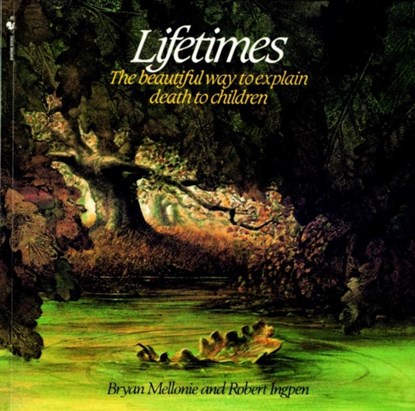 Lifetimes, Bryan Mellonie ; Robert R. Ingpen - Paperback - 9780553344028