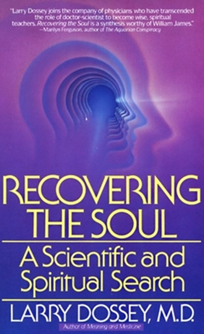 Recovering the Soul, Larry Dossey - Paperback - 9780553347906