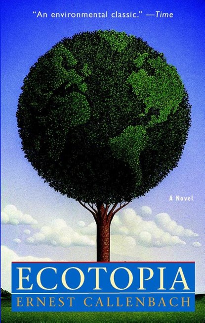 Ecotopia, Ernest Callenbach - Paperback - 9780553348477