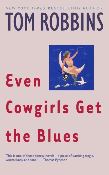 Even Cowgirls Get the Blues, Tom Robbins - Paperback - 9780553349498