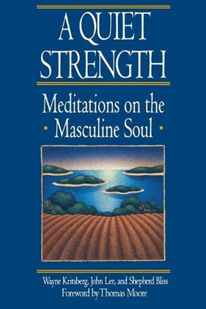 A Quiet Strength, Wayne Kritsberg ; John Lee ; Shepherd Bliss - Paperback - 9780553351217