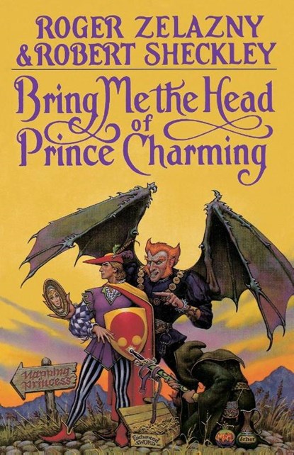 Bring Me the Head of Prince Charming, Roger Zelazny - Paperback - 9780553354485