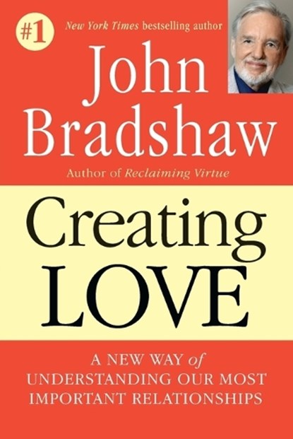 Creating Love, John Bradshaw - Paperback - 9780553373059