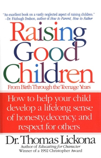Raising Good Children, Thomas Lickona - Paperback - 9780553374292