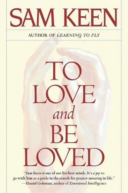 To Love and Be Loved, Sam Keen - Paperback - 9780553375282