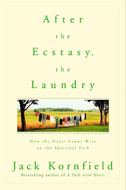 After the Ecstasy, the Laundry, Kornfield Jack - Paperback - 9780553378290