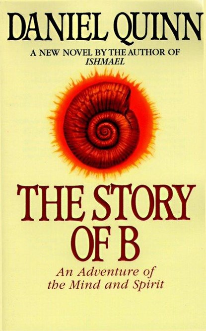 The Story of B, Daniel Quinn - Paperback - 9780553379013