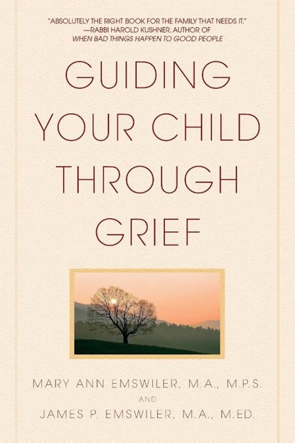 Guiding Your Child Through Grief, James P. Emswiler ; Mary Ann Emswiler - Paperback - 9780553380255