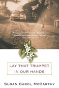 Lay that trumpet in our hands | Susan Carol McCarthy | 