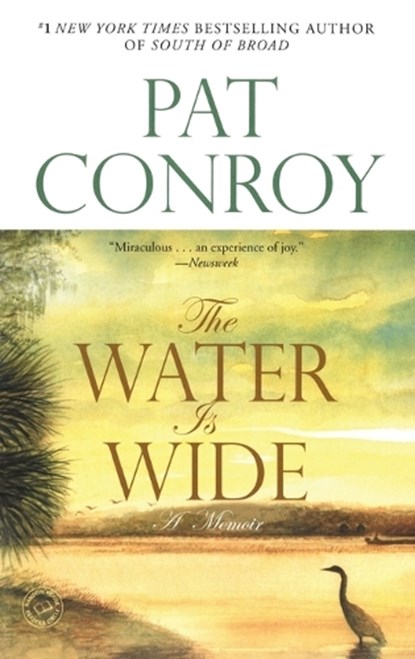 The Water Is Wide, Pat Conroy - Paperback - 9780553381573