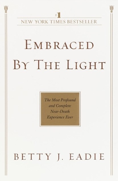 EMBRACED BY THE LIGHT, EADIE,  Betty J. - Paperback - 9780553382150