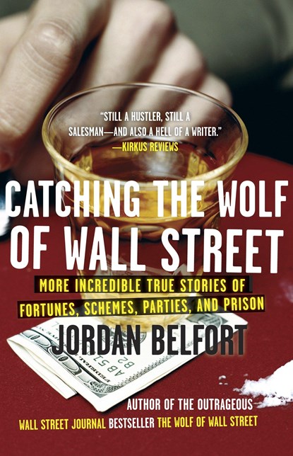 Catching the Wolf of Wall Street, Jordan Belfort - Paperback - 9780553385441