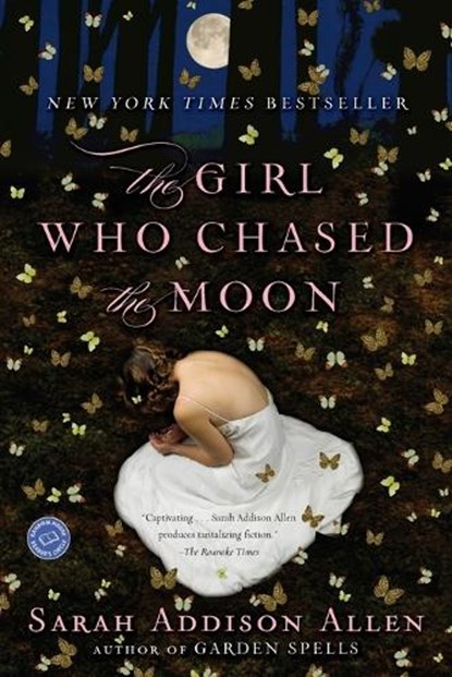 GIRL WHO CHASED MOON, Sarah Addison Allen - Paperback - 9780553385595