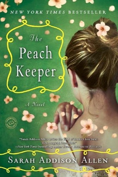 The Peach Keeper, Sarah Addison Allen - Paperback - 9780553385601