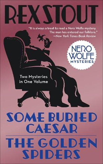 Some Buried Caesar/The Golden Spiders, Rex Stout - Paperback - 9780553385670