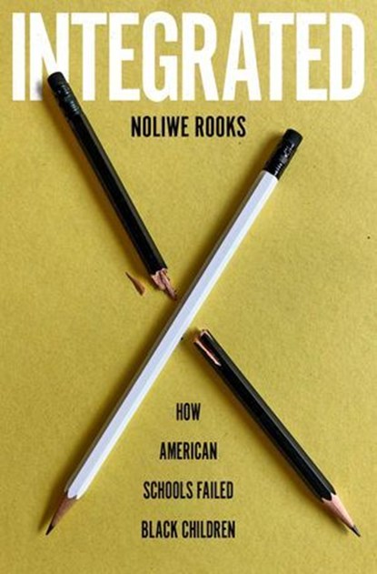 Integrated, Noliwe Rooks - Ebook - 9780553387407