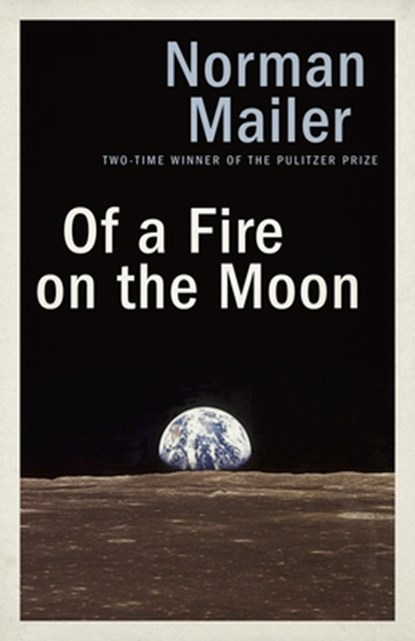 Of a Fire on the Moon, Norman Mailer - Paperback - 9780553390612