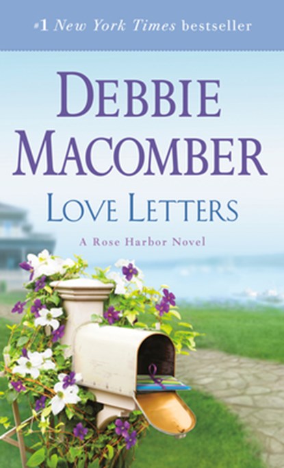 Love Letters: A Rose Harbor Novel, Debbie Macomber - Paperback - 9780553391770