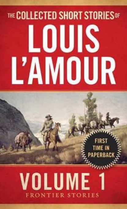 The Collected Short Stories of Louis L'Amour, Volume 1, Louis L'Amour - Paperback - 9780553392265