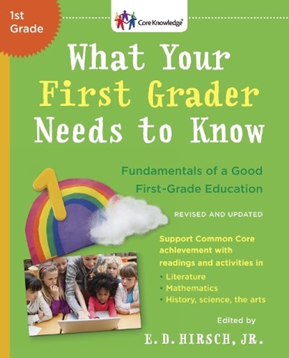 What Your First Grader Needs To Know (Revised And Updated), E.D. Hirsch Jr. - Paperback - 9780553392388