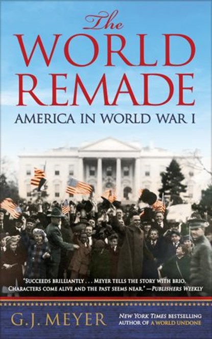 The World Remade, G. J. Meyer - Ebook - 9780553393330