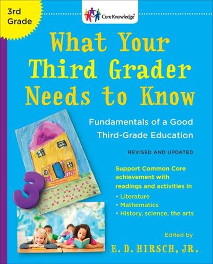 WHAT YOUR 3RD GRADER NEEDS TO, E. D. Hirsch - Paperback - 9780553394665