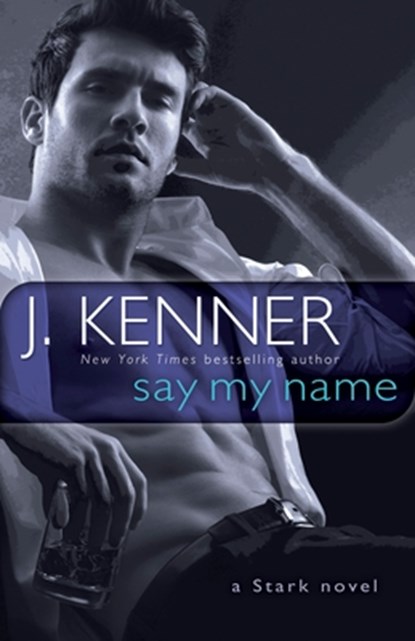 Say My Name, J. Kenner - Paperback - 9780553395198