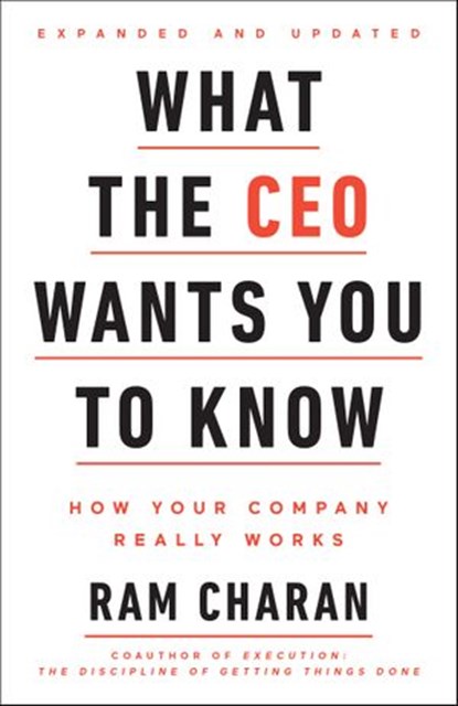 What the CEO Wants You To Know, Expanded and Updated, Ram Charan - Ebook - 9780553417791
