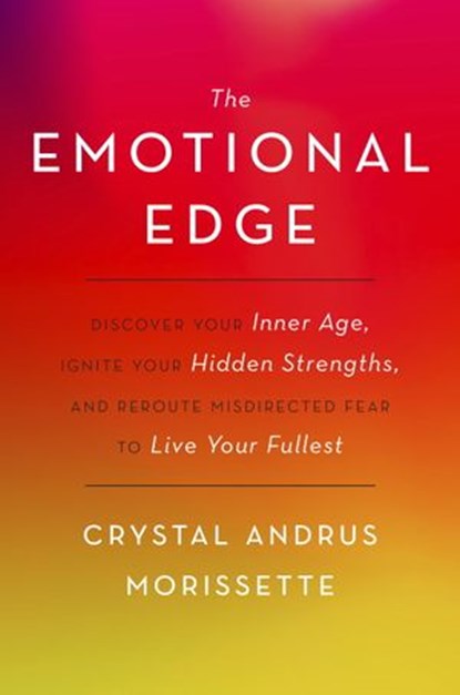 The Emotional Edge, Crystal Andrus Morissette - Ebook - 9780553418439