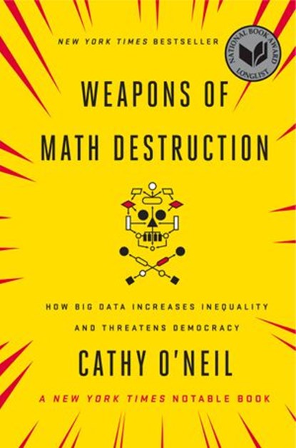 Weapons of Math Destruction, Cathy O'Neil - Ebook - 9780553418828