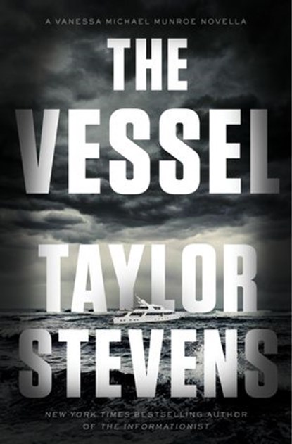 The Vessel, Taylor Stevens - Ebook - 9780553419900