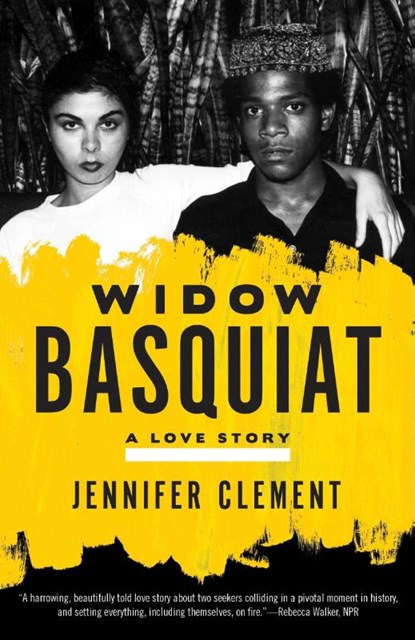 Clement, J: Widow Basquiat, Jennifer Clement - Paperback - 9780553419917