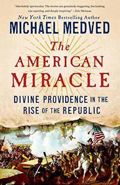 The American Miracle, Michael Medved - Paperback - 9780553447286