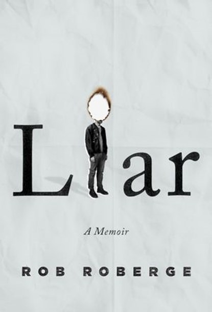 Liar, Rob Roberge - Ebook - 9780553448078